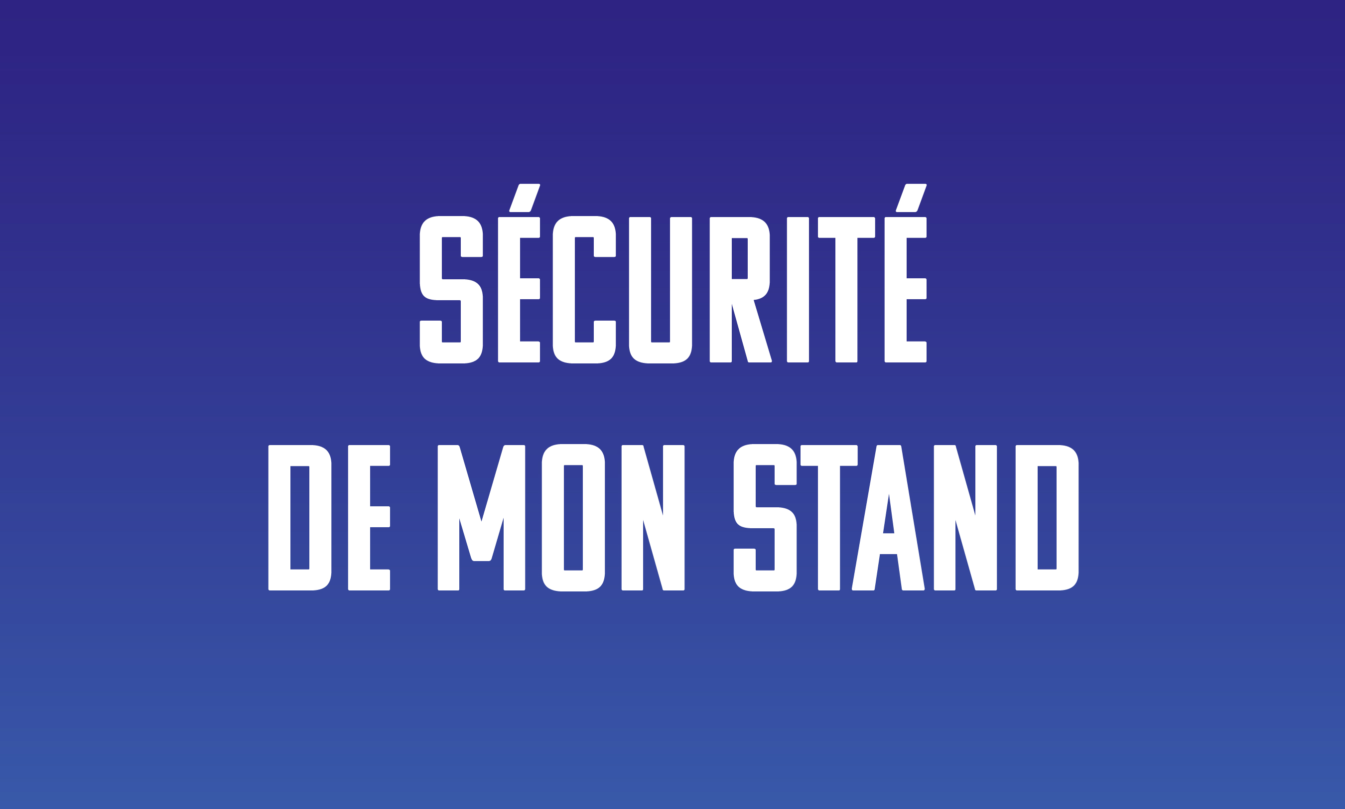 acfd50b2ad7d-230625_UAV25_Vignette-FAQ_Securite-sur-mon-stand.jpg