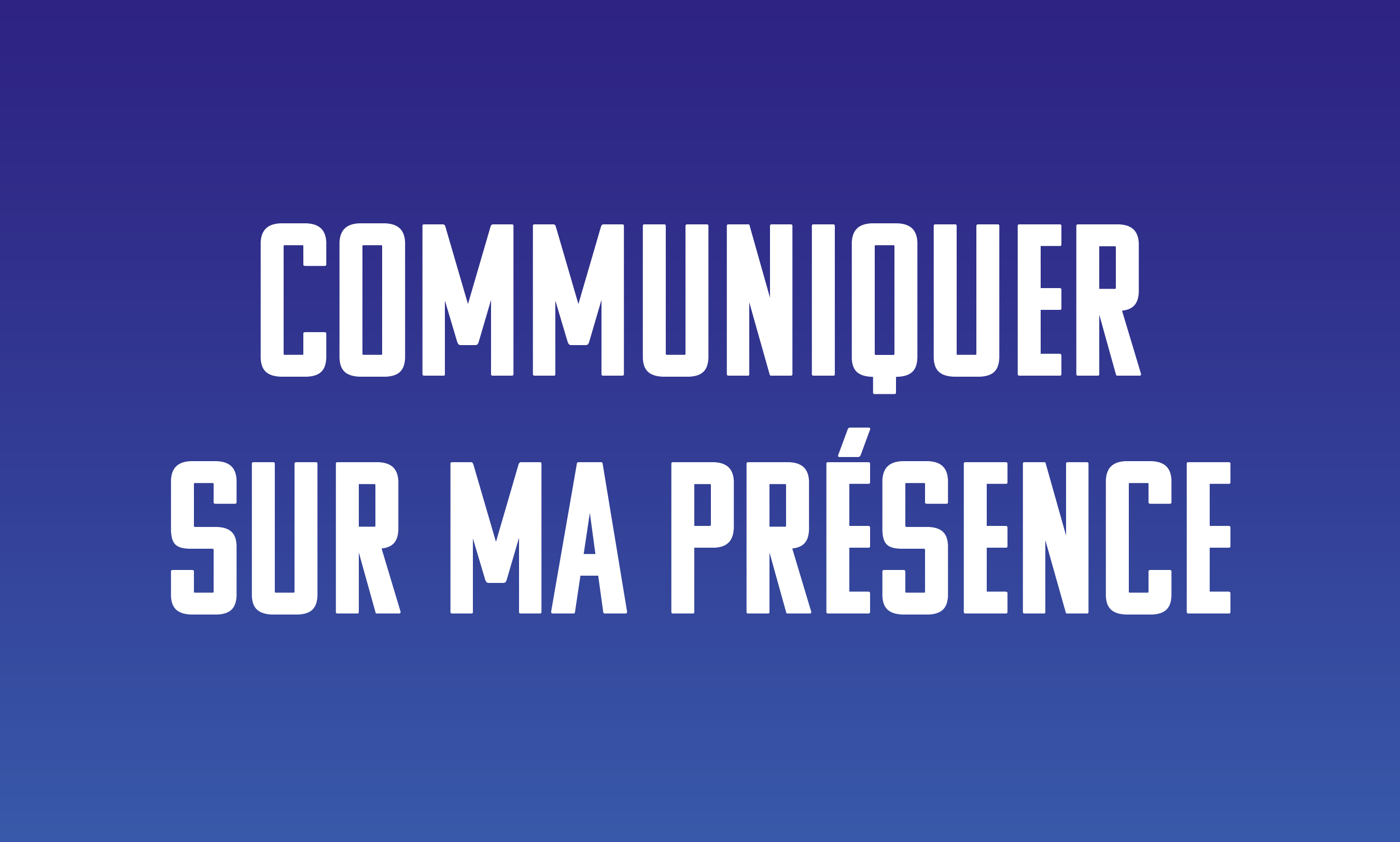 76ffd4178fb2-230625_UAV25_Vignette-FAQ_Communiquer-sur-ma-presence.jpg